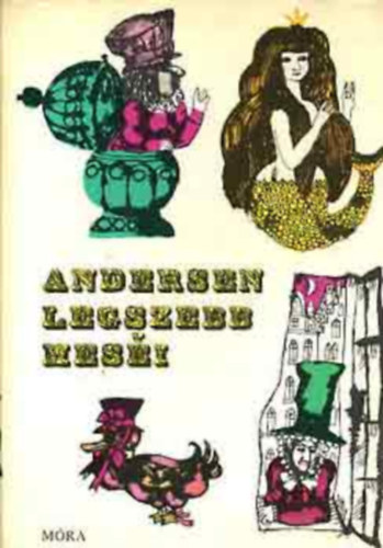 Hans Christian Andersen - Hans Christian Andersen legszebb mesi