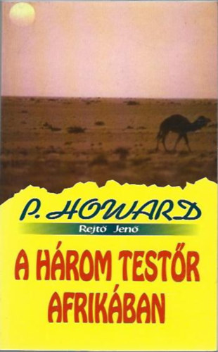 Rejt� Jen� - A h�rom test�r Afrik�ban