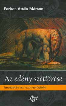 Farkas Attila Márton - Az edény széttörése - Bevezetés az iszonyológiába