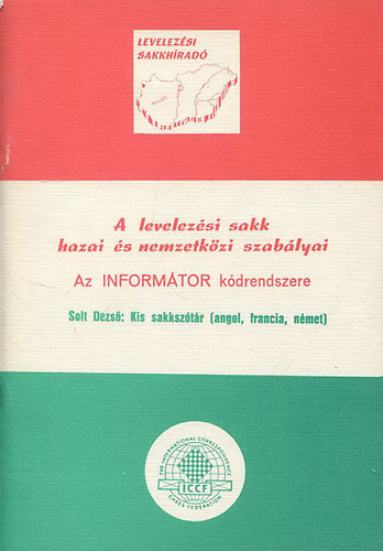 Zoltai Jzsef, Solt Dezs, Borbth Gbor - A levelezsi sakk hazai s nemzetkzi szablyai