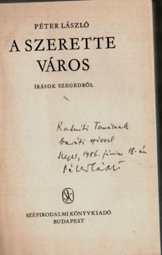 Péter László - A Szerette város. - Dedikált.