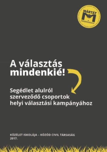 Udvarhelyi va Tessza (Szerk.) - A vlaszts mindenki!