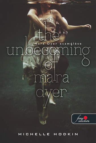 Michelle Hodkin - The unbecoming of Mara Dyer - Mara Dyer eszmlse