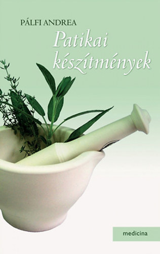 Pálfi Andrea - Patikai készítmények