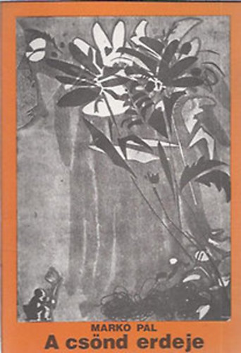 Mark� P�l - A cs�nd erdeje