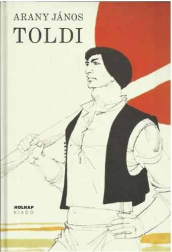 Arany J�nos - Toldi (Kass J�nos rajzaival)