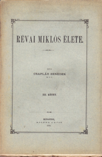 Csaplár Benedek - Révai Miklós élete III.