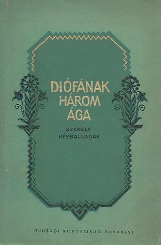 Farag Jzsef - Difnak hrom ga-Szkely npballadk