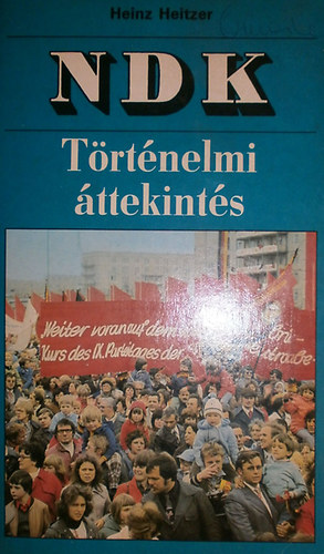 Heinz Heitzer - NDK - T�rt�nelmi �ttekint�s
