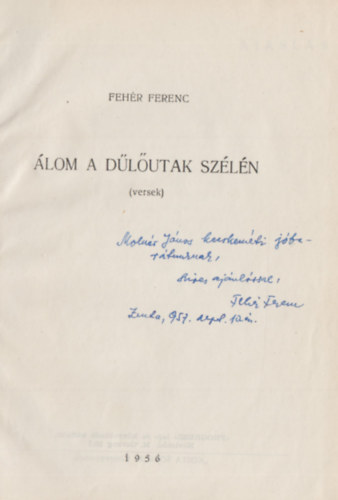 Fehér Ferenc - Álom a dűlőutak szélén (Dedikált)