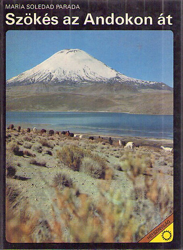 María Soledad Parada - Szökés az Andokon át