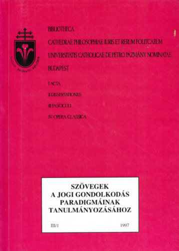Varga Csaba (szerk) - Szvegek a jogi gondolkods paradigminak tanulmnyozshoz