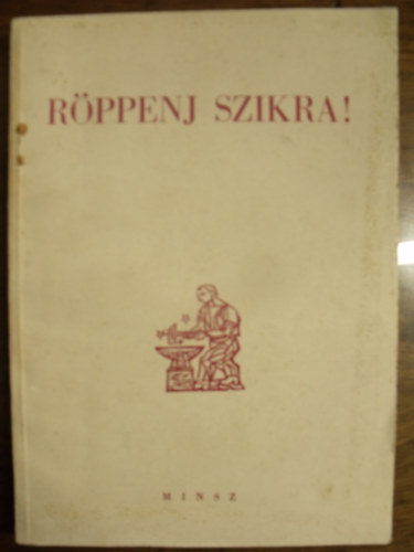 Sebestyén György (szerkesztette) - Röppenj szikra!