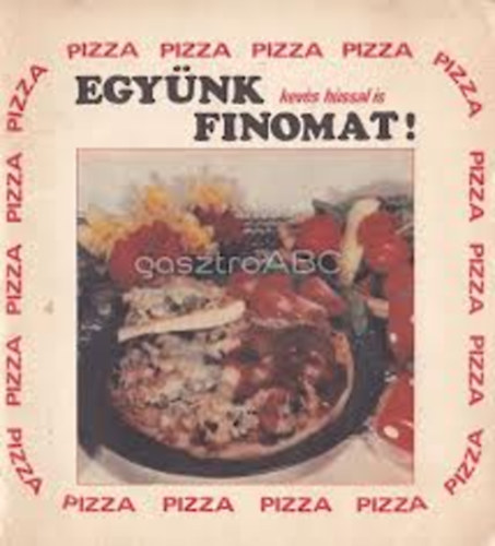 Együnk Pizzát! (Együnk finomat kevés hússal is!)