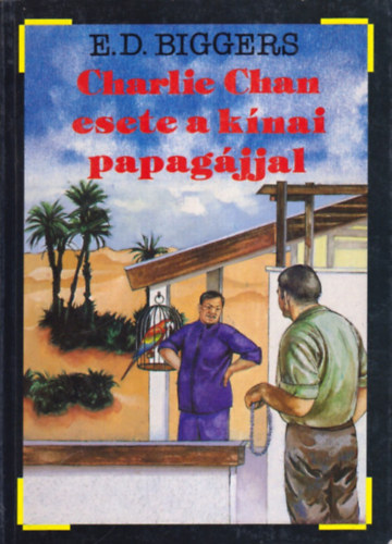 Earl Derr Biggers - Charlie Chan esete a knai papagjjal
