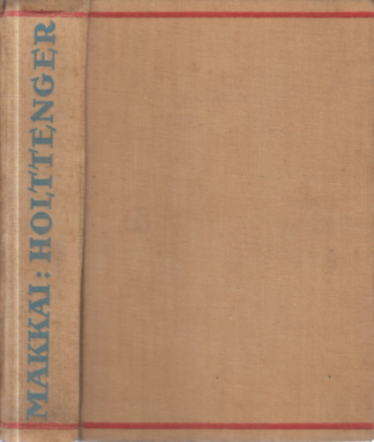 Makkai S�ndor - Holttenger