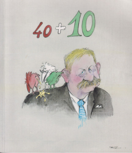 Sz. Kuncze Magdolna (szerk.) - 40+10