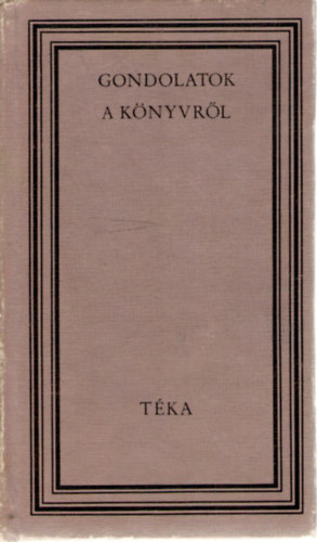 Mészáros József (szerk.) - Gondolatok a könyvről (téka)