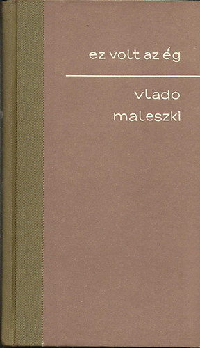 Vlado Maleszki - Ez volt az �g