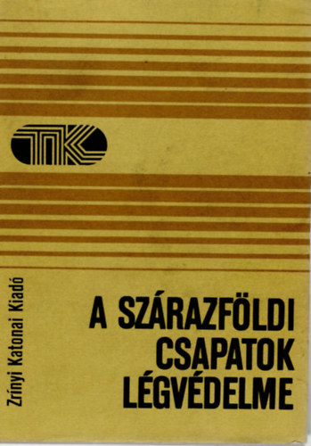 Anderszen, Ju. A.-Drozzsin, A. I.-Lozik, P. M. - A szrazfldi csapatok lgvdelme (Tisztek Knyvtra)