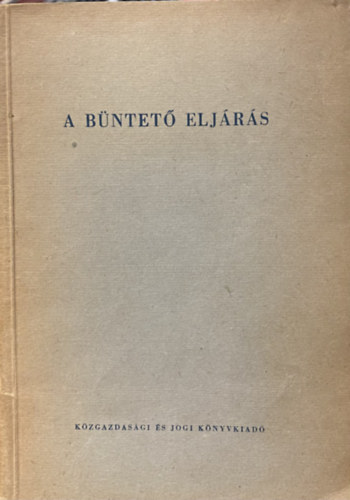 A b�ntet� elj�r�s