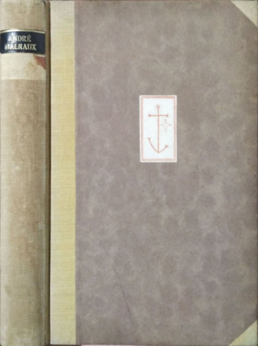 André Malraux - Hódítók