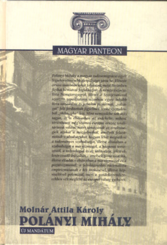 Molnár Attila Károly (szerk.) - Polányi Mihály (Magyar Panteon)
