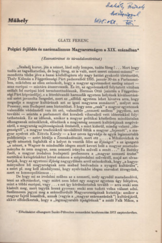 Glatz Ferenc - Polgári fejlődés és nacionalizmus Magyarországon a XIX. században ( Eszmetörténet és társadalomtörténet ) - Dedikált - Különlenyomat