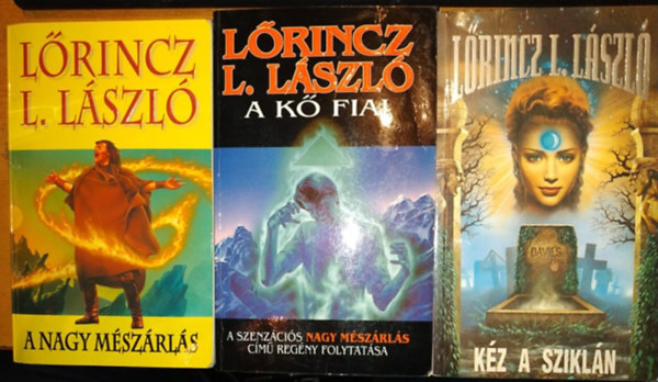 Lrincz L. Lszl - A K fiai sorozat I.-III. - A nagy mszrls + Kz a szikln + A k fiai (A k fiai trilgia 1-3. ktet)