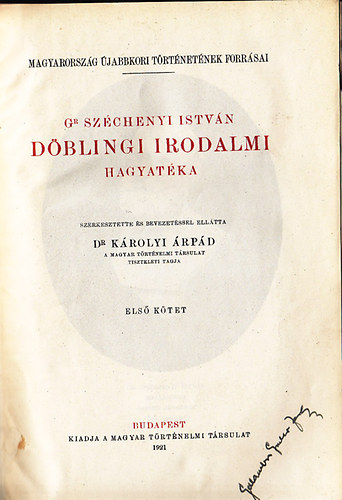 Károlyi Árpád szerk - Gr Széchenyi István döblingi irodalmi hagyatéka I-II.