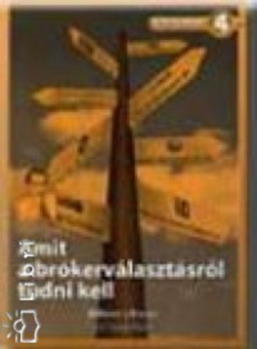 Golubeff L�r�nt - Amit a br�kerv�laszt�sr�l tudni kell