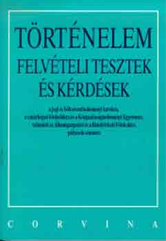 Kapa Mtys-Szkely Gergely - Trtnelem-Felvteli krdsek s tesztek