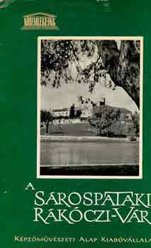 Dercsényi Dezső -Gerő László - A Sárospataki Rákóczi-vár (műemlékeink)