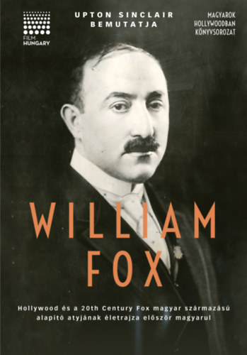 Sinclair, Upton - Upton Sinclair bemutatja: William Fox