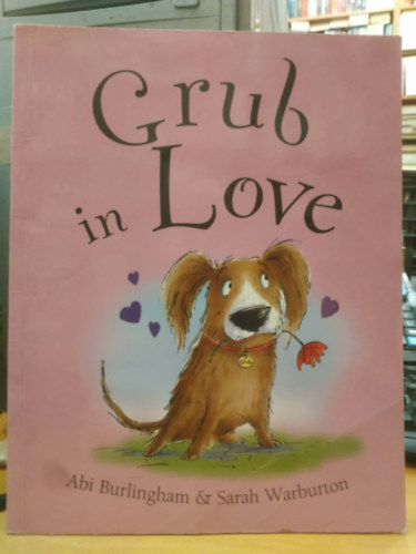 Abi Burlingham, Sarah Warburton - Grub in Love (Ruby and Grub)