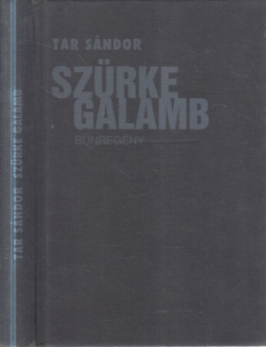 Tar Sándor - Szürke galamb