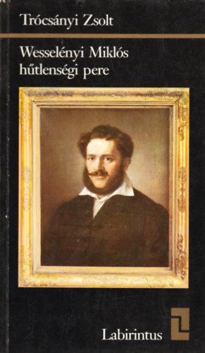 Trcsnyi Zsolt - Wesselnyi Mikls htlensgi pere (labirintus)