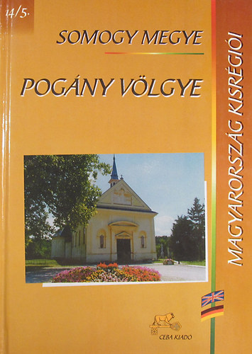 Dr. Kasza Sndor (szerk.) - Somogy megye: Pogny vlgye