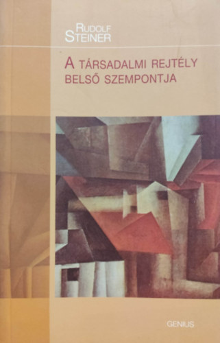 Rudolf Steiner - A társadalmi rejtély belső szempontja