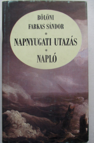 Bölöndi Farkas Sándor - Napnyugati utazás-napló