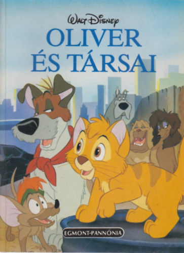 Egmont Kiad - Oliver s trsai (Disney)