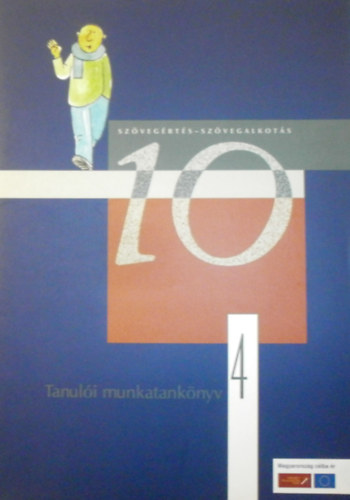 Murnyi Yvett (szerk.) - Szvegrts-szvegalkots 10 - Tanuli munkatanknyv 4.