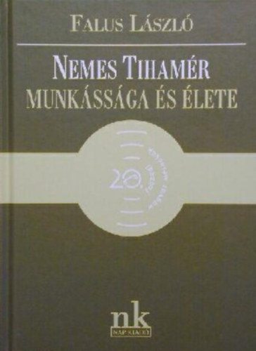 Falus László - Nemes Tihamér munkássága és élete
