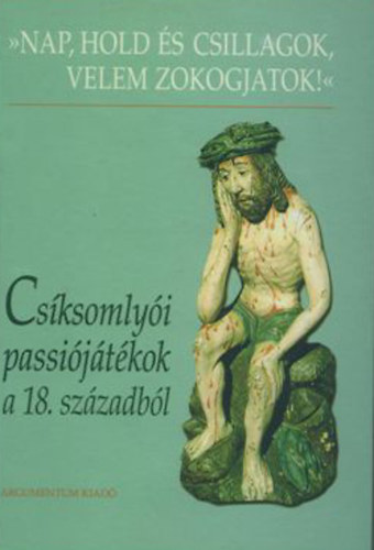 Cs�ksomly�i passi�j�t�kok a 18. sz�zadb�l