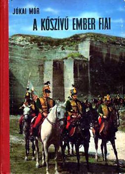 Jókai Mór - A kőszívű ember fiai