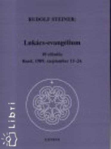 Rudolf Steiner - Lukcs-evanglium