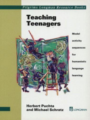 Herbert Puchta, Michael Schratz - Teaching Teenagers: Model Activity Sequences for Humanistic Language Learning