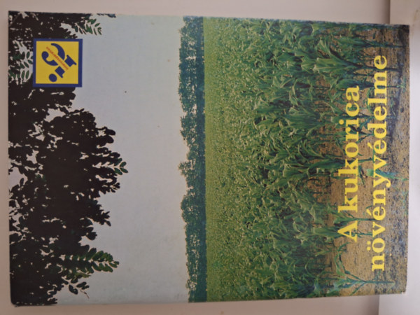 Dr. Orb�n J�zsef, Dr. Reisinger P�ter - A kukorica n�v�nyv�delme