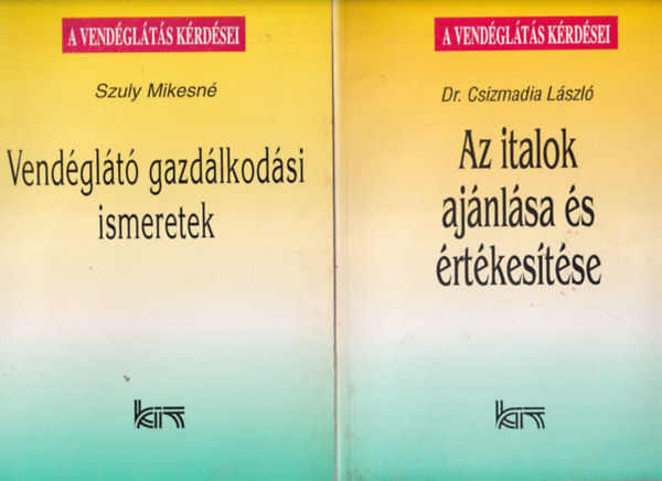 Szuly Mikesn, Dr. Csizmadia Lszl - 2 db A vendglts krdsei : Az italok ajnlsa s rtkestse + Vendglt gazdlkodsi ismeretek