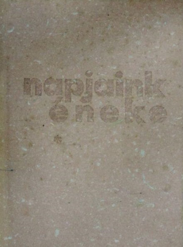 �cs K�roly (szerk.) - Napjaink �neke I-II.